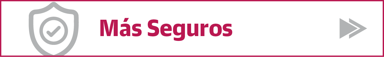 Más seguros